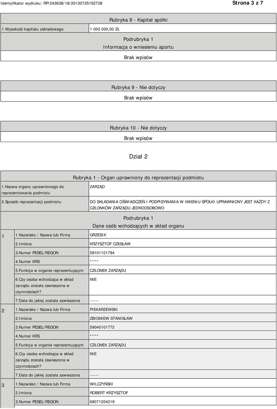 podmiotu 1.Nazwa organu uprawnionego do reprezentowania podmiotu 2.