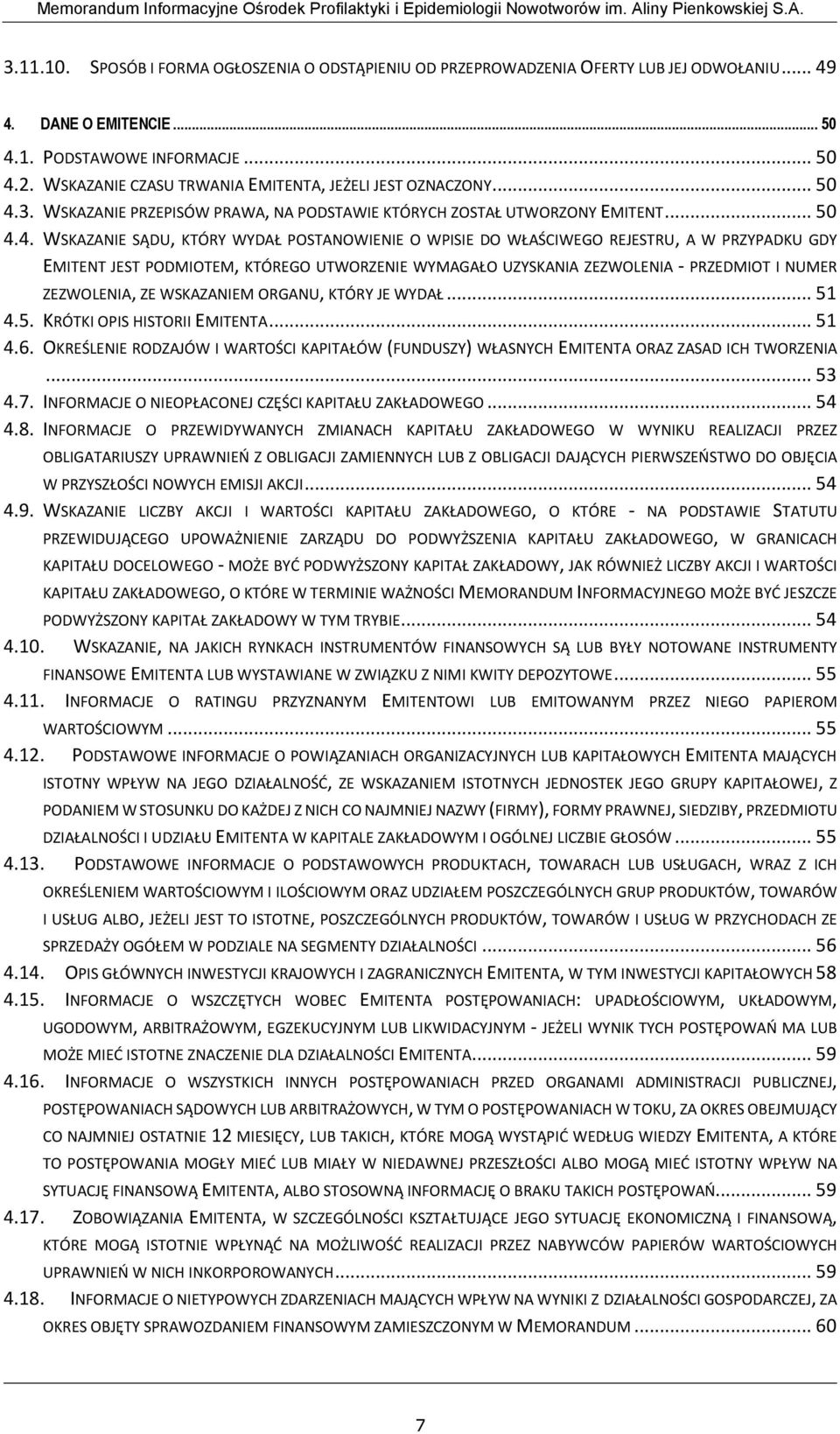 3. WSKAZANIE PRZEPISÓW PRAWA, NA PODSTAWIE KTÓRYCH ZOSTAŁ UTWORZONY EMITENT... 50 4.