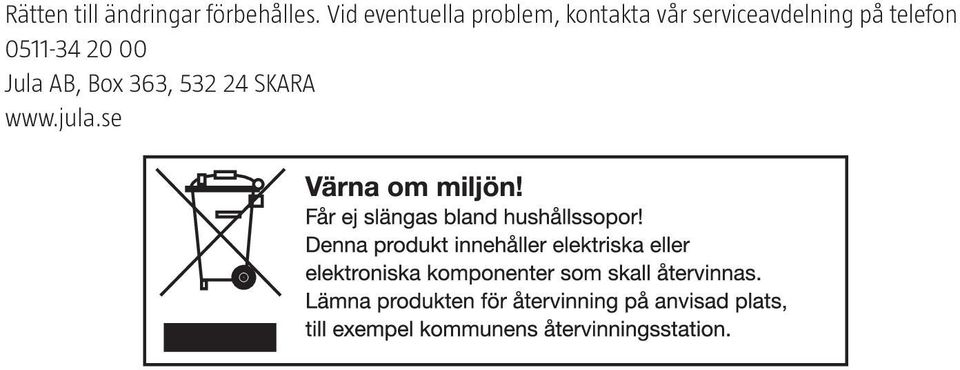 serviceavdelning på telefon 0511-34 20