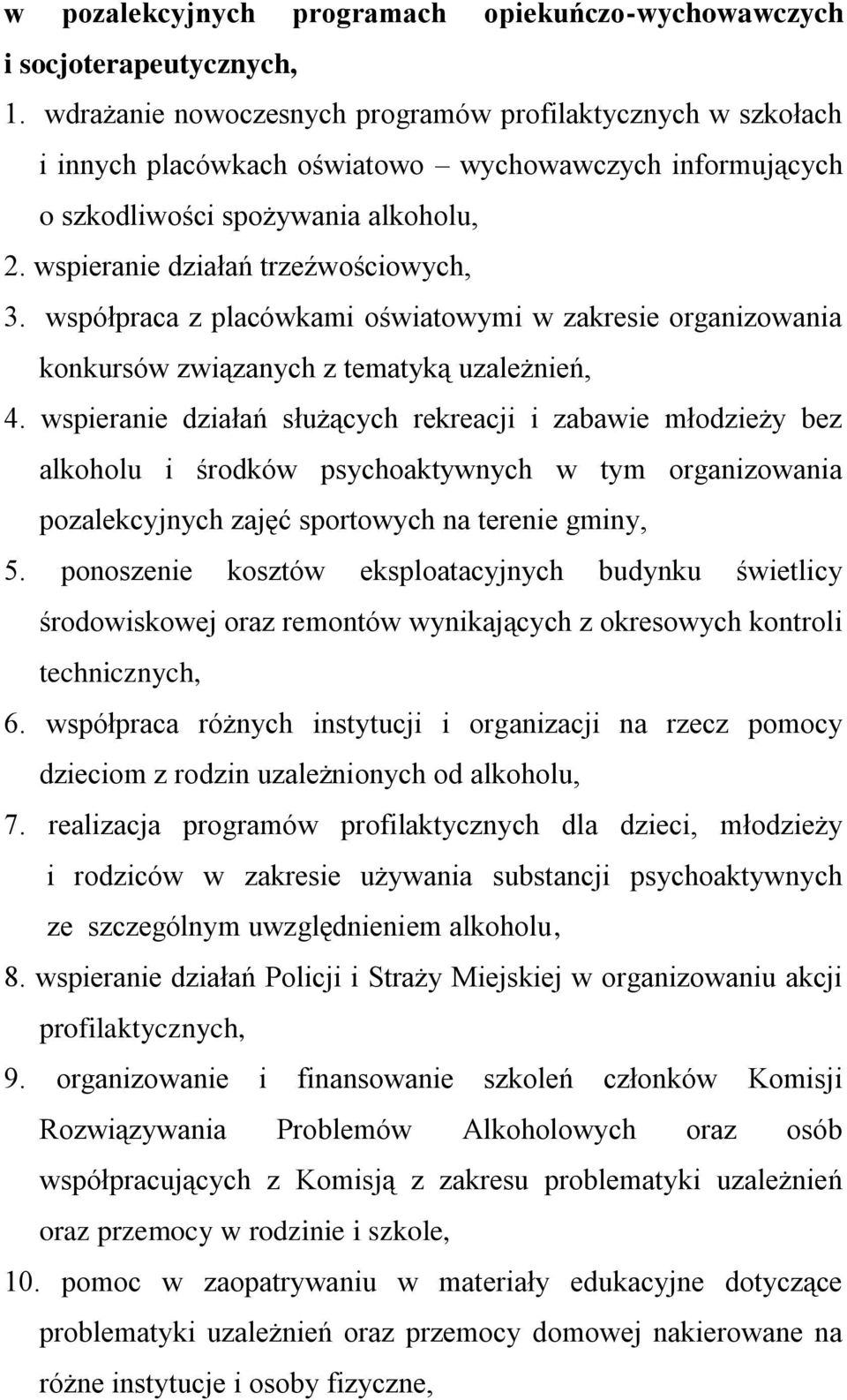 współpraca z placówkami oświatowymi w zakresie organizowania konkursów związanych z tematyką uzależnień, 4.