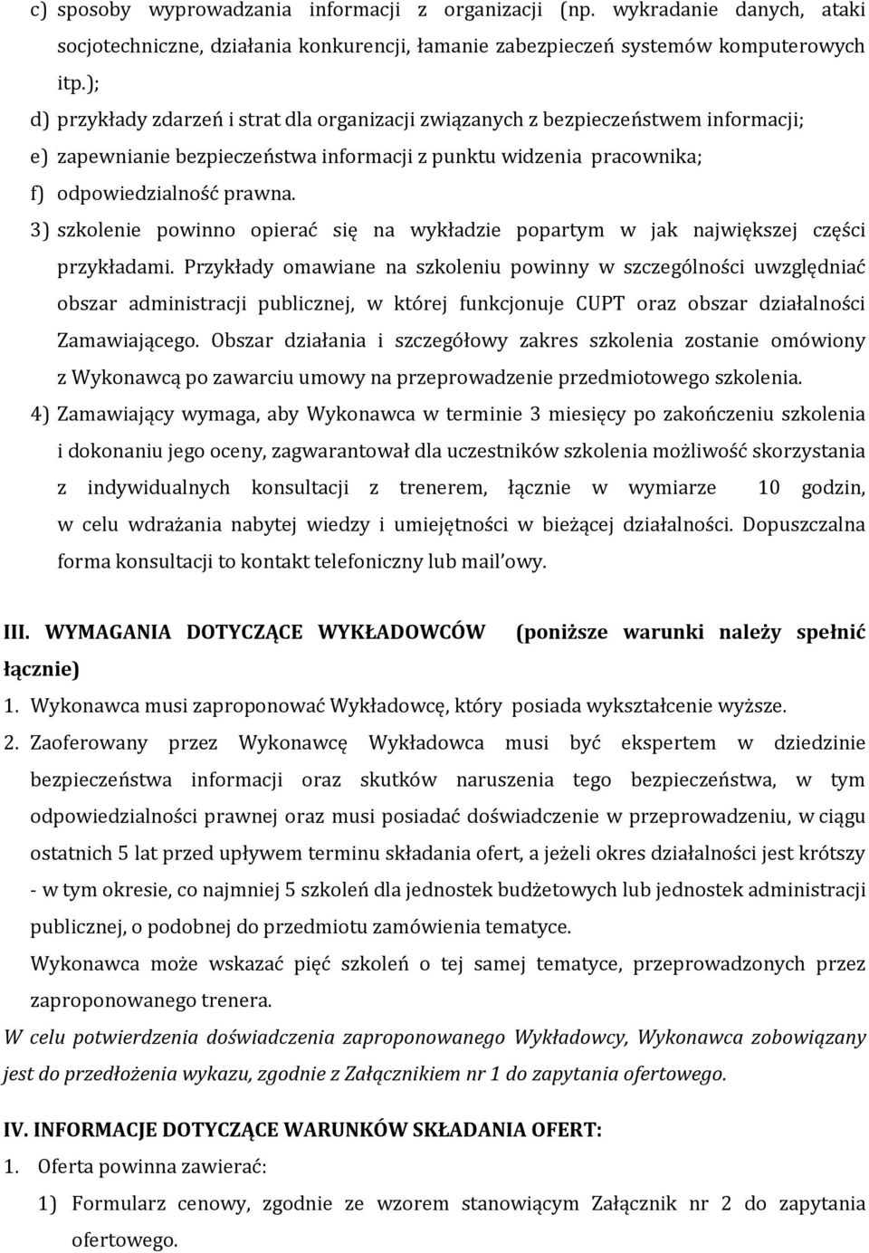 3) szkolenie powinno opierać się na wykładzie popartym w jak największej części przykładami.