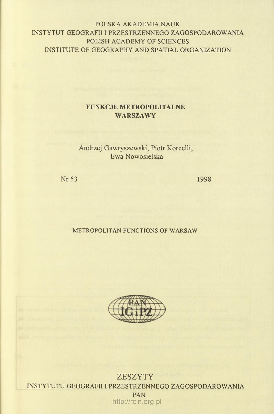 METROPOLITALNE W ARSZAWY Andrzej Gawryszewski, Piotr Korcelli, Ewa Nowosielska 53