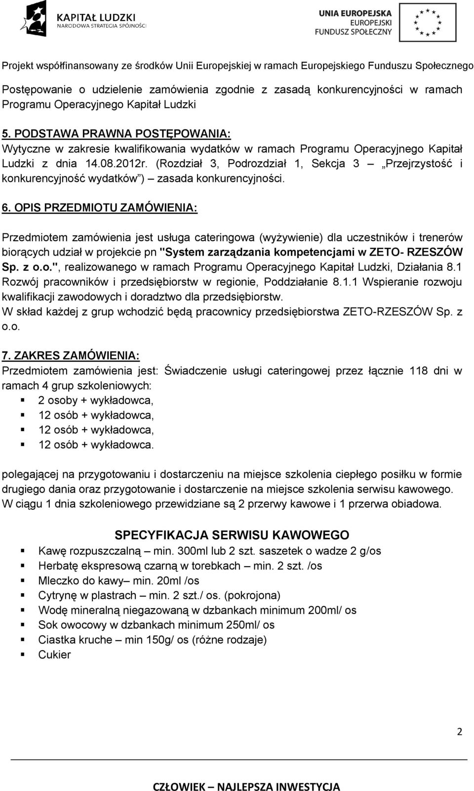 (Rozdział 3, Podrozdział 1, Sekcja 3 Przejrzystość i konkurencyjność wydatków ) zasada konkurencyjności. 6.