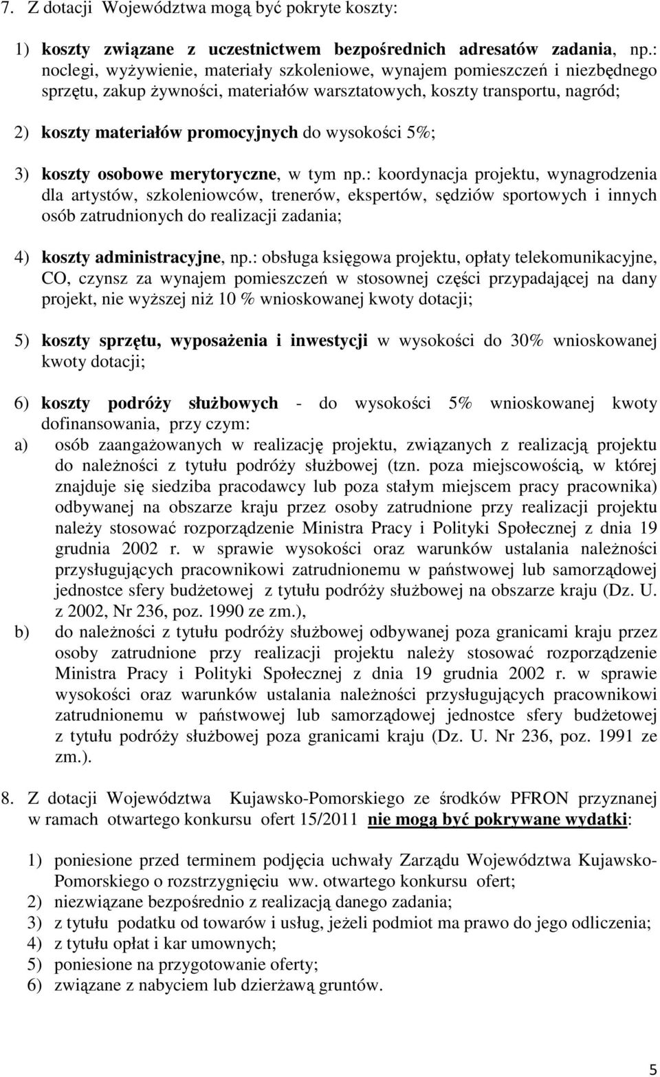 wysokości 5%; 3) koszty osobowe merytoryczne, w tym np.