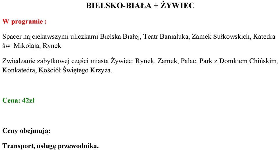 Zwiedzanie zabytkowej części miasta Żywiec: Rynek, Zamek, Pałac, Park z