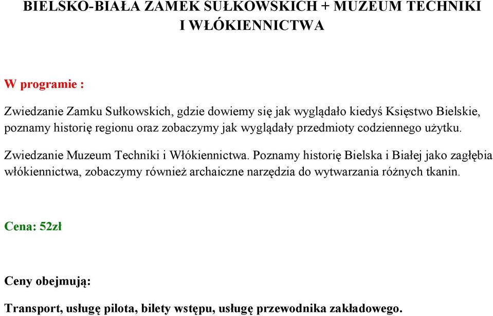 Zwiedzanie Muzeum Techniki i Włókiennictwa.