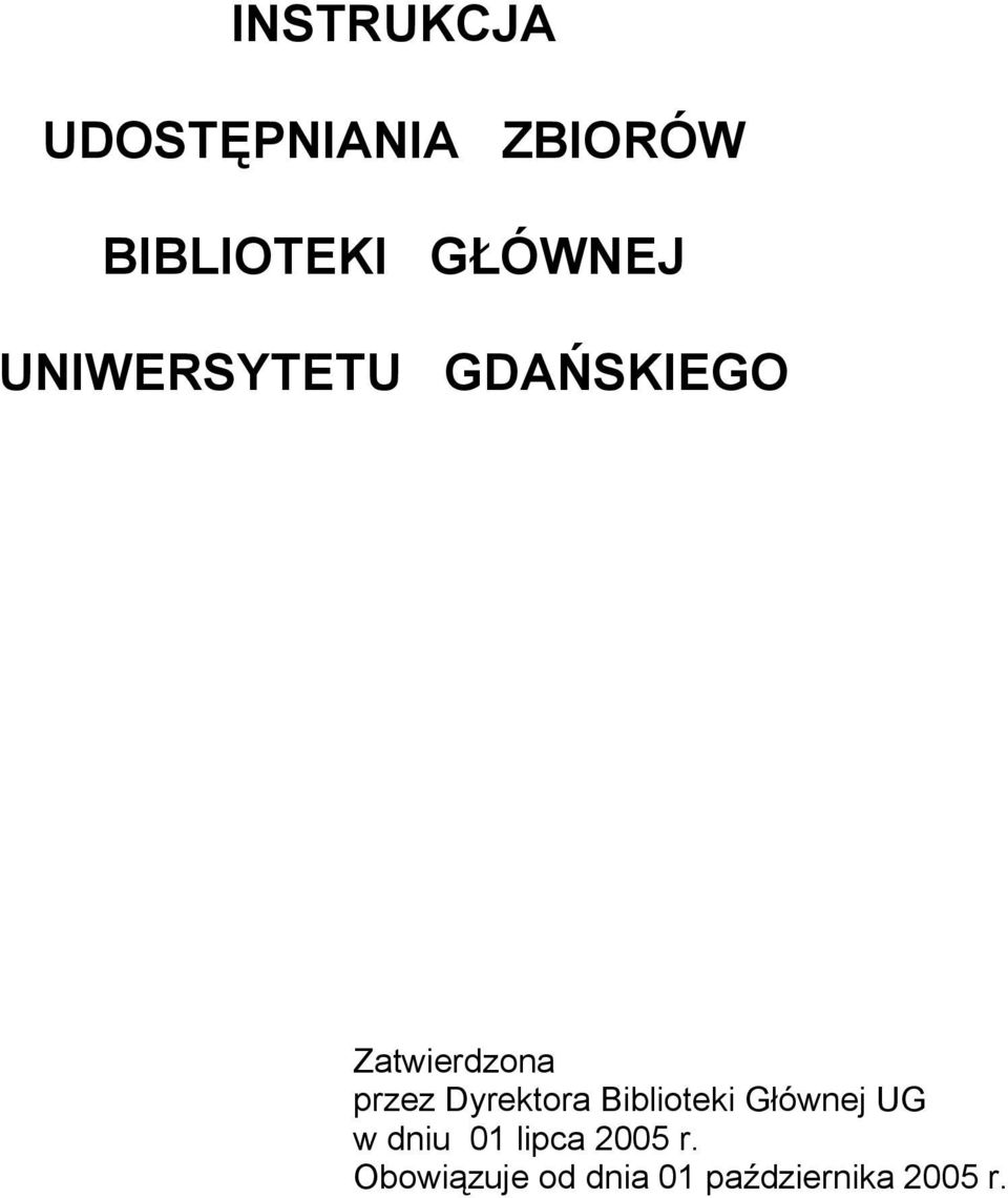 przez Dyrektora Biblioteki Głównej UG w dniu 01