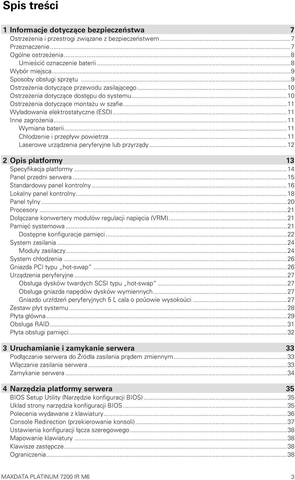 ..11 Wyładowania elektrostatyczne (ESD)...11 Inne zagrożenia...11 Wymiana baterii...11 Chłodzenie i przepływ powietrza...11 Laserowe urządzenia peryferyjne lub przyrządy.