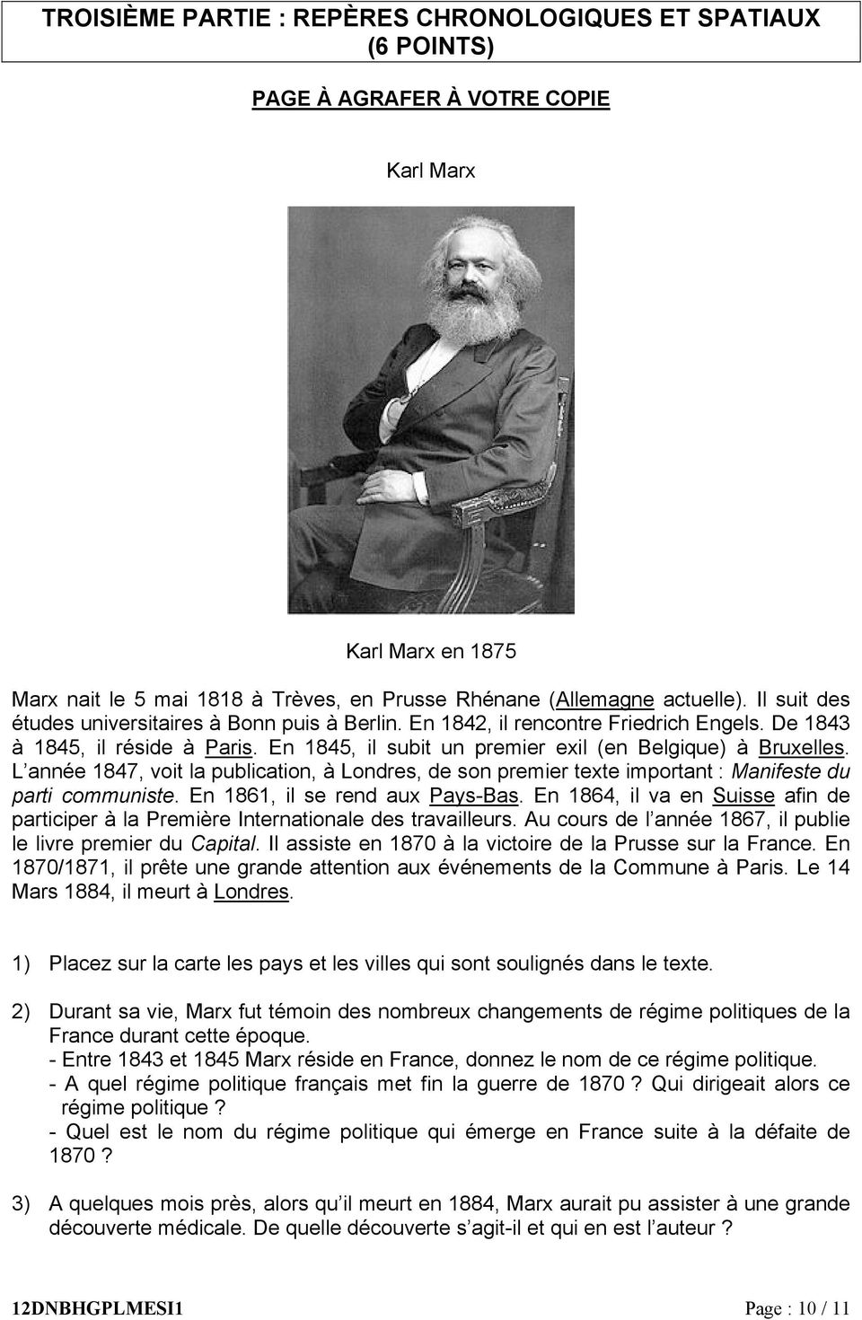 L année 1847, voit la publication, à Londres, de son premier texte important : Manifeste du parti communiste. En 1861, il se rend aux Pays-Bas.