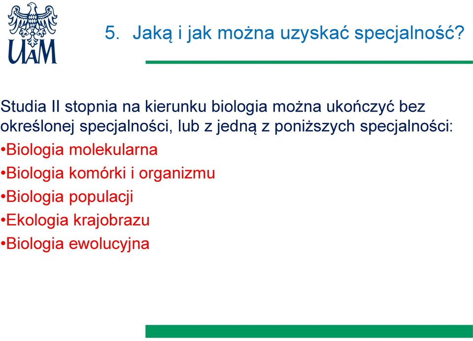 określonej specjalności, lub z jedną z poniższych specjalności: