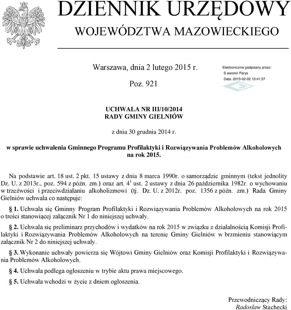 15 ustawy z dnia 8 marca 1990r. o samorządzie gminnym (tekst jednolity Dz. U. z 2013r., poz. 594 z późn. zm.) oraz art. 4 1 ust. 2 ustawy z dnia 26 października 1982r.