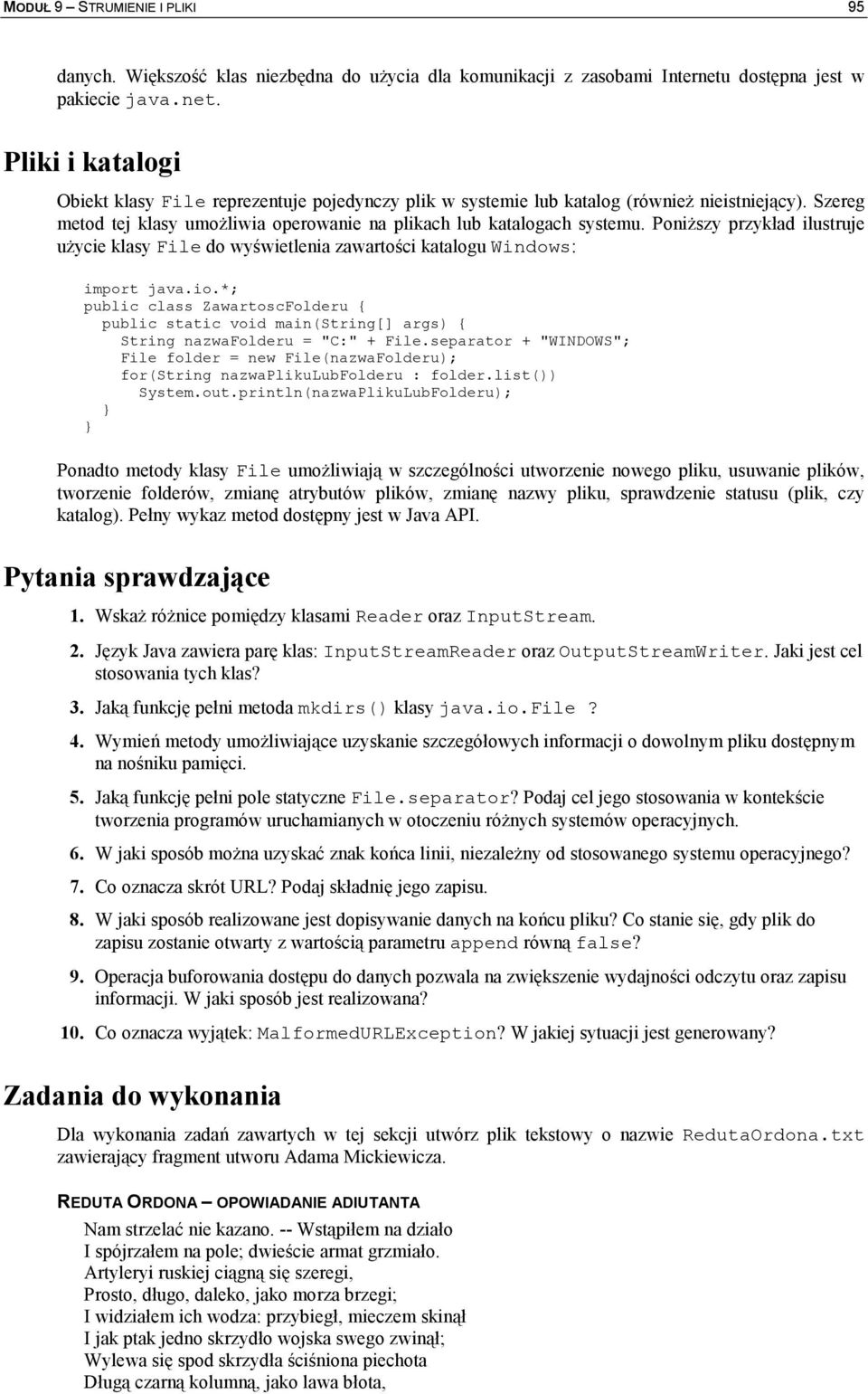 Szereg metod tej klasy umo1liwia operowanie na plikach lub katalogach systemu. Poni1szy przyk!