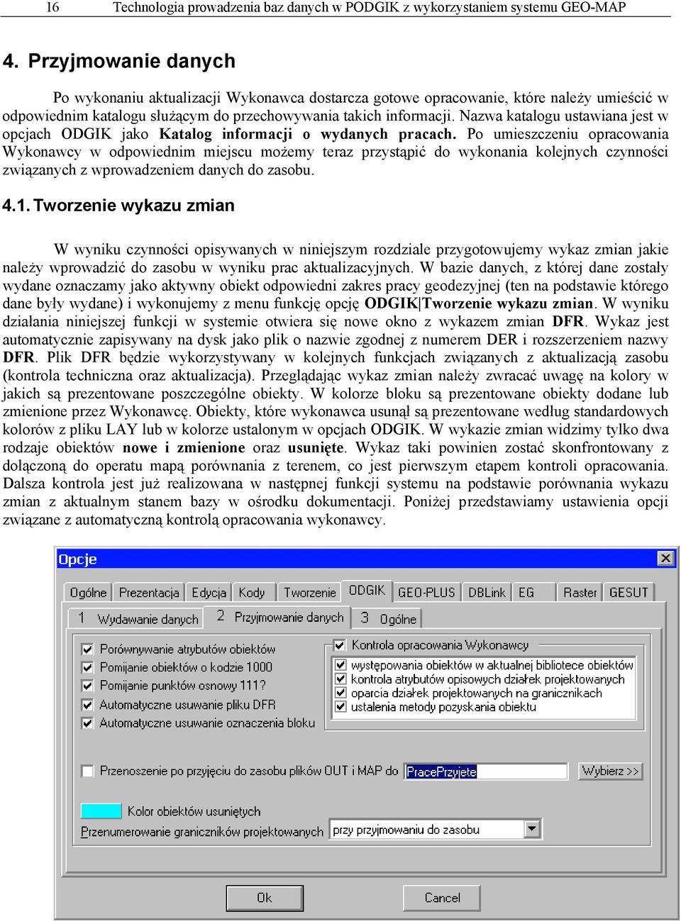 Nazwa katalogu ustawiana jest w opcjach ODGIK jako Katalog informacji o wydanych pracach.