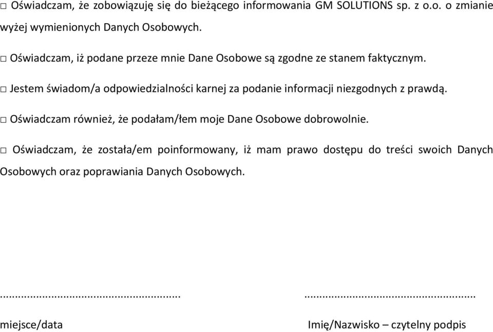 Jestem świadom/a odpowiedzialności karnej za podanie informacji niezgodnych z prawdą.