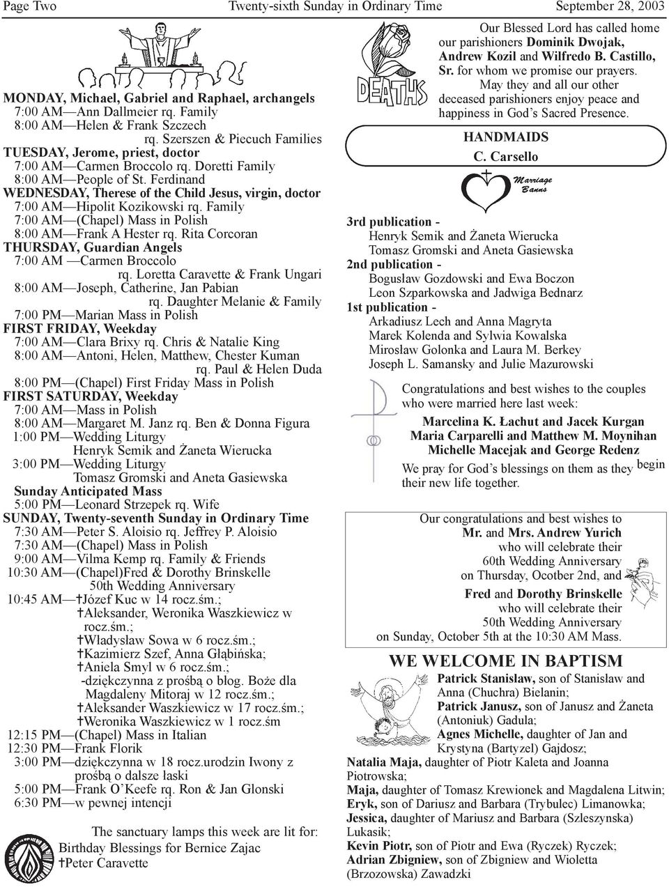 Ferdinand WEDNESDAY, Therese of the Child Jesus, virgin, doctor 7:00 AM Hipolit Kozikowski rq. Family 7:00 AM (Chapel) Mass in Polish 8:00 AM Frank A Hester rq.