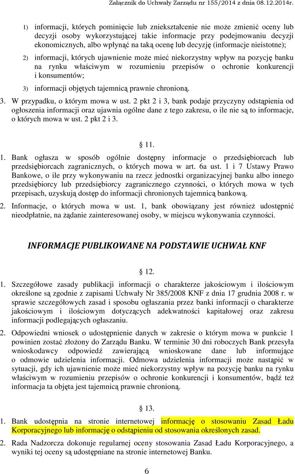 informacji objętych tajemnicą prawnie chronioną. 3. W przypadku, o którym mowa w ust.