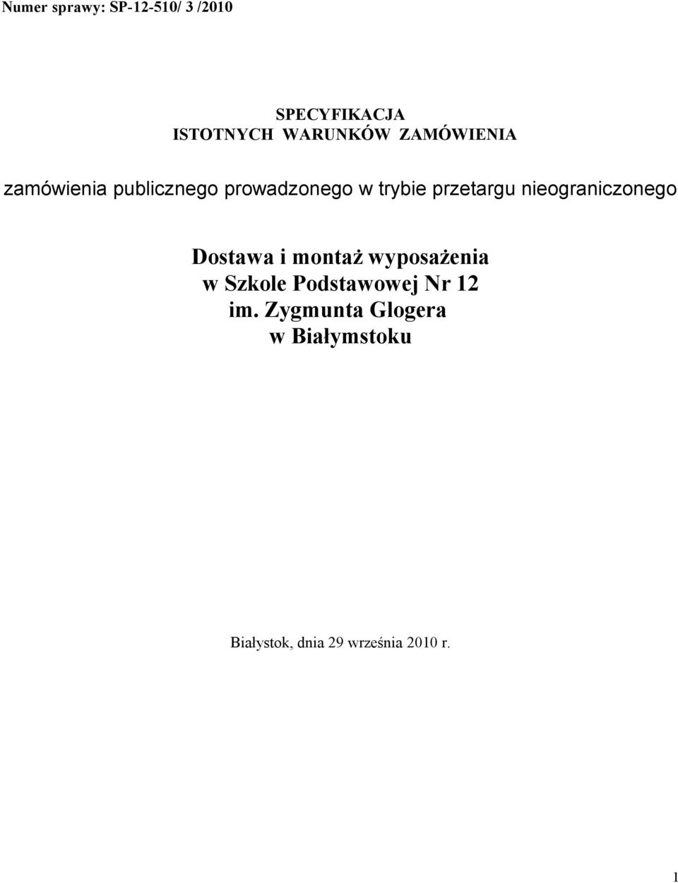 nieograniczonego Dostawa i montaż wyposażenia w Szkole Podstawowej