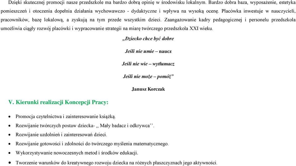 Placówka inwestuje w nauczycieli, pracowników, bazę lokalową, a zyskują na tym przede wszystkim dzieci.