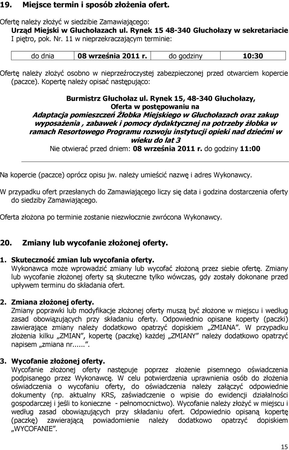 Kopertę naleŝy opisać następująco: Burmistrz Głuchołaz ul.