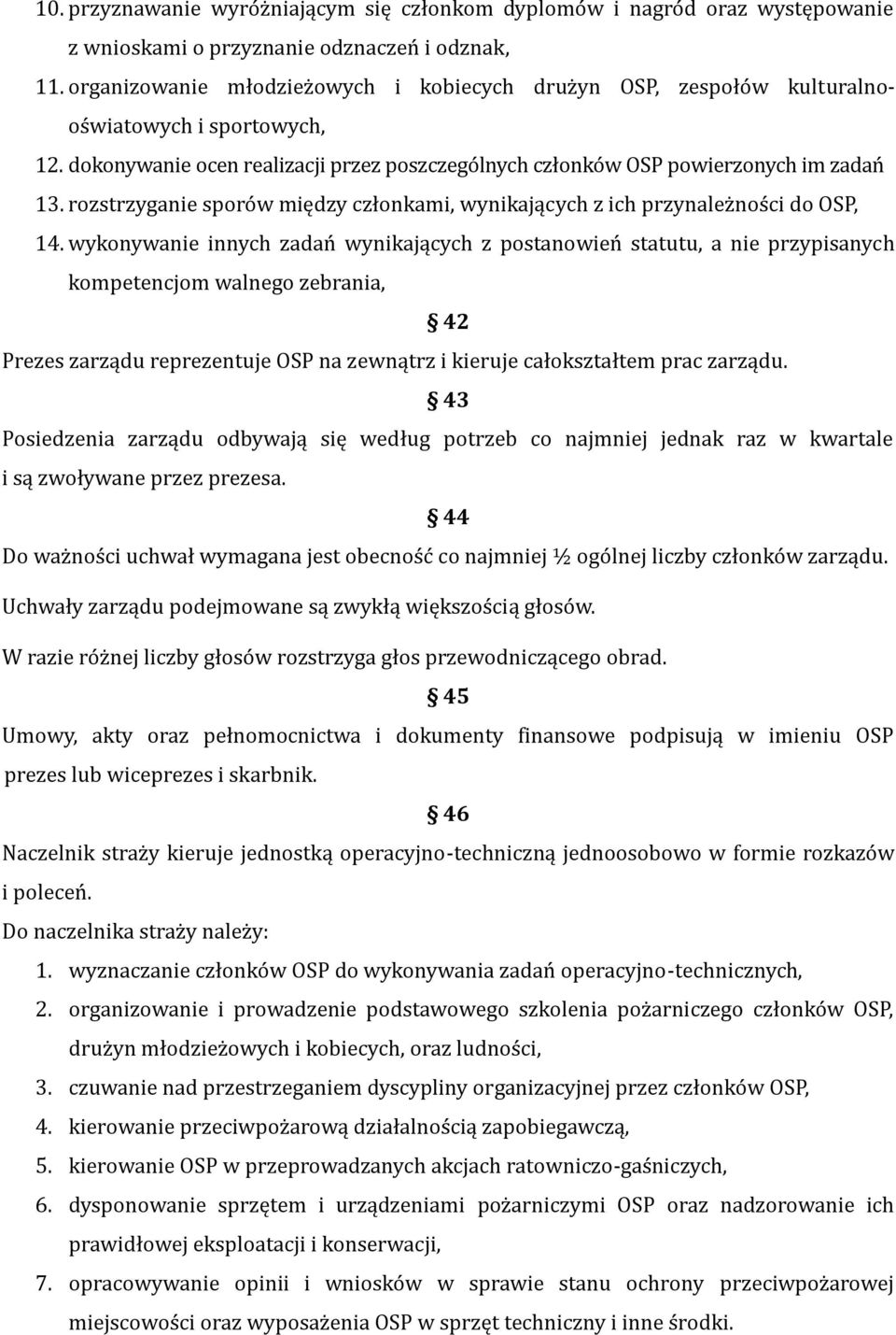 rozstrzyganie sporów między członkami, wynikających z ich przynależności do OSP, 14.