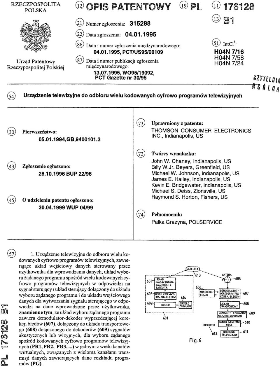 1995, W095/19092, PCT Gazette nr 30/95 (51) IntCl6- H04N7/16 H04N 7/58 H04N 7/24 (54) Urządzenie telewizyjne do odbioru wielu kodowanych cyfrowo programów telewizyjnych (30) Pierwszeństwo: 05.01.