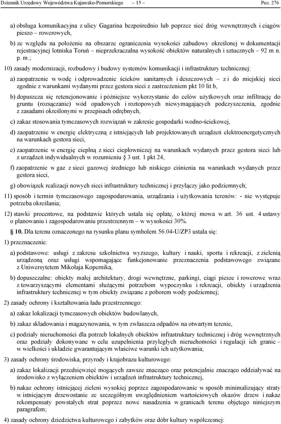 określonej w dokumentacji rejestracyjnej lotniska Toruń nieprzekraczalna wysokość obiektów naturalnych i sztucznych 92 m 