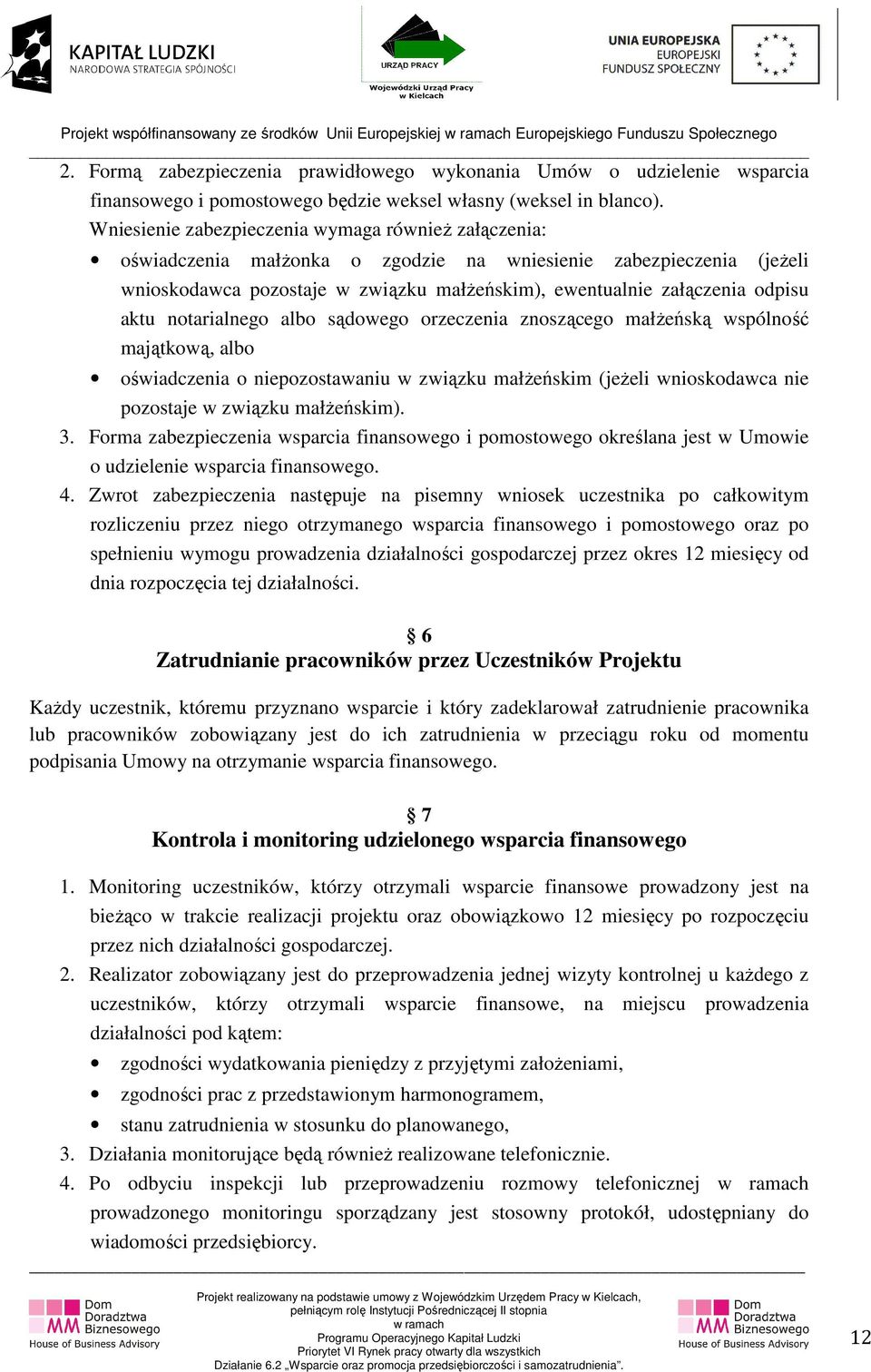 aktu notarialnego albo sądowego orzeczenia znoszącego małżeńską wspólność majątkową, albo oświadczenia o niepozostawaniu w związku małżeńskim (jeżeli wnioskodawca nie pozostaje w związku małżeńskim).