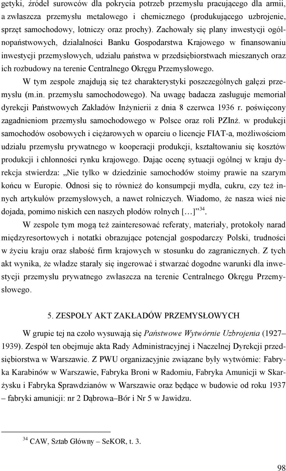 na terenie Centralnego Okręgu Przemysłowego. W tym zespole znajdują się też charakterystyki poszczególnych gałęzi przemysłu (m.in. przemysłu samochodowego).