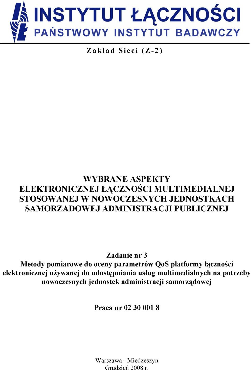 QoS platformy łączności elektronicznej używanej do udostępniania usług multimedialnych na potrzeby