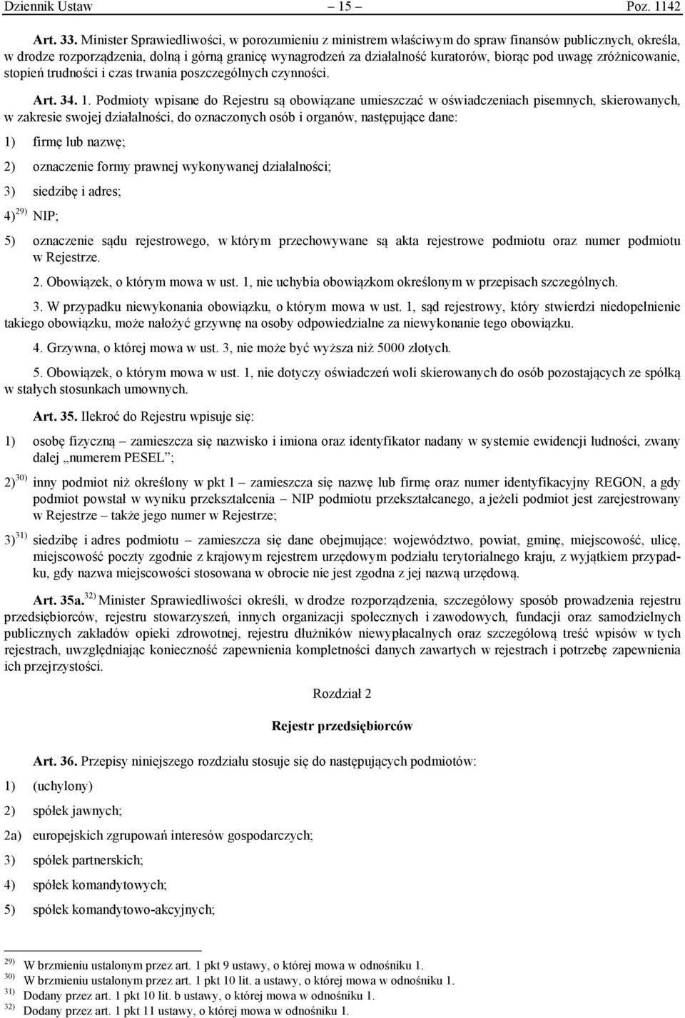 uwagę zróżnicowanie, stopień trudności i czas trwania poszczególnych czynności. Art. 34. 1.