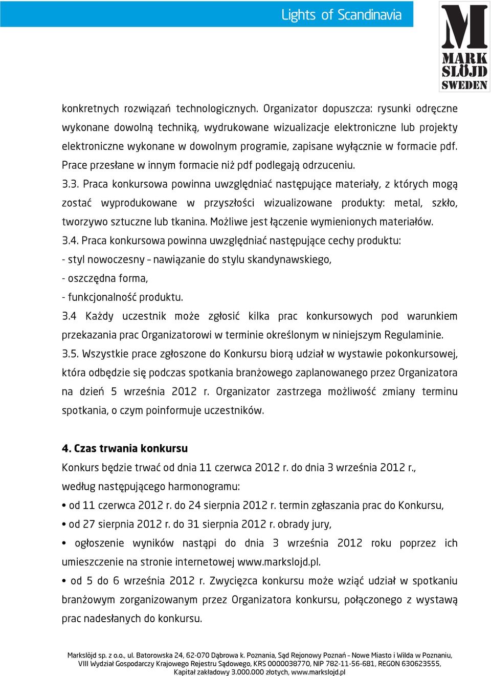 Prace przesłane w innym formacie niż pdf podlegają odrzuceniu. 3.