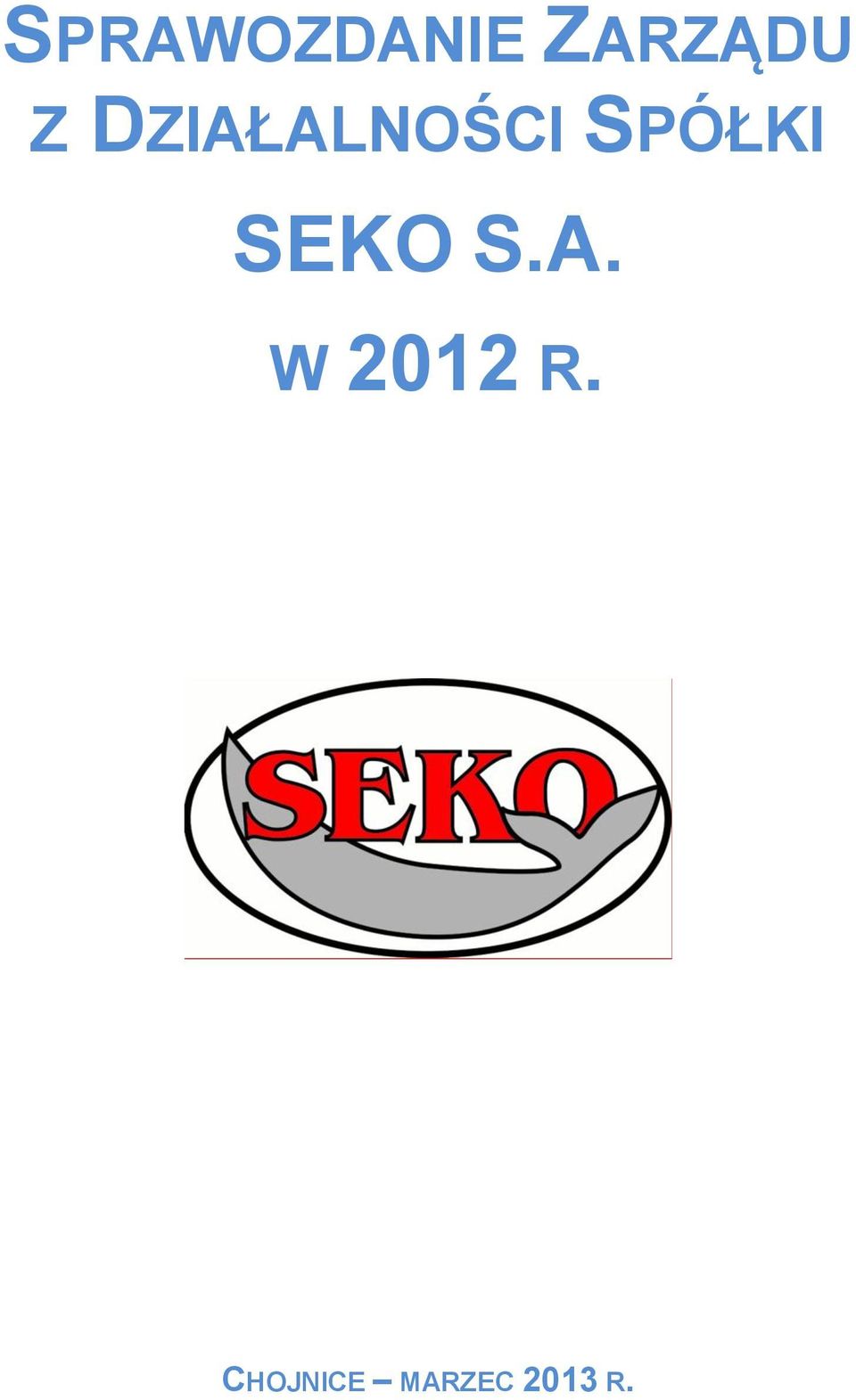 SEKO S.A. W 2012 R.