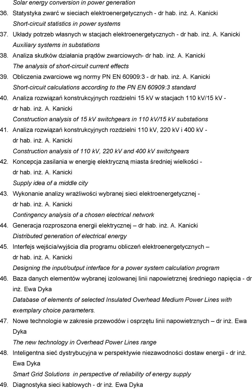 Obliczenia zwarciowe wg normy PN EN 60909:3 - dr hab. inż. A. Kanicki Short-circuit calculations according to the PN EN 60909:3 standard 40.