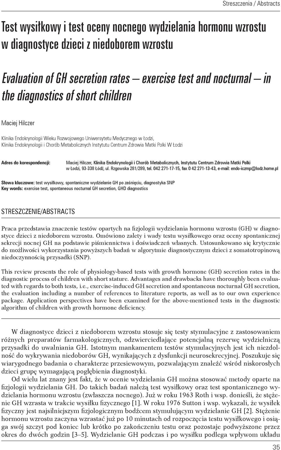 korespondencji: Maciej Hilczer, Klinika Endokrynologii endokrynologii i Chorób chorób Metabolicznych, metabolicznych, Instytutu instytutu Centrum centrum drowia Zdrowia matki Matki Polki w Łodzi,