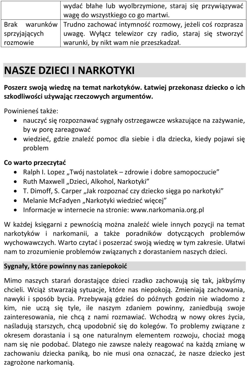 Łatwiej przekonasz dziecko o ich szkodliwości używając rzeczowych argumentów.