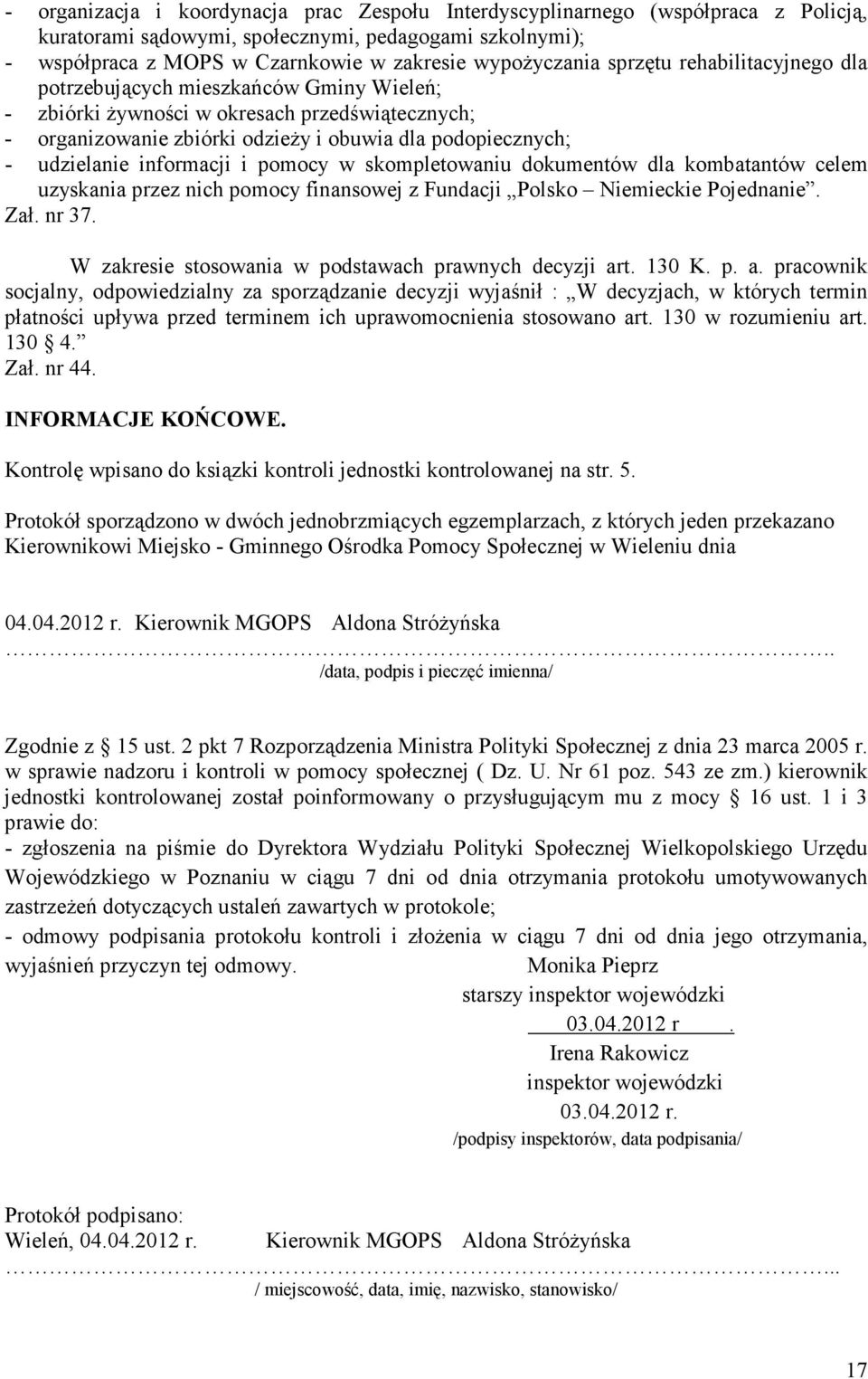 informacji i pomocy w skompletowaniu dokumentów dla kombatantów celem uzyskania przez nich pomocy finansowej z Fundacji Polsko Niemieckie Pojednanie. Zał. nr 37.