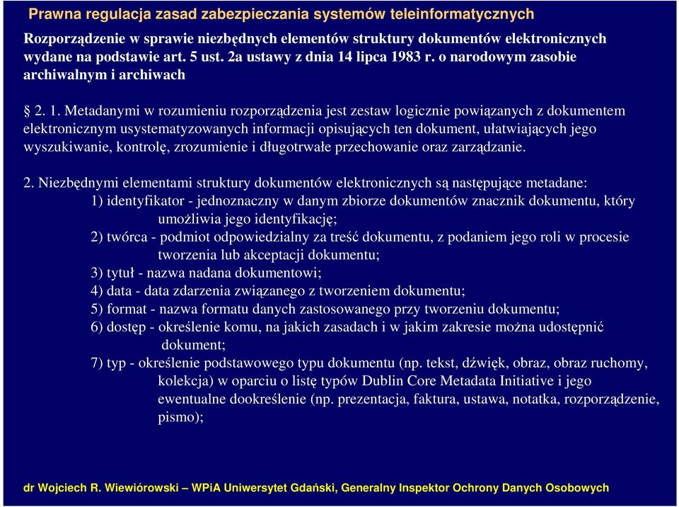 83 r. o narodowym zasobie archiwalnym i archiwach 2. 1.