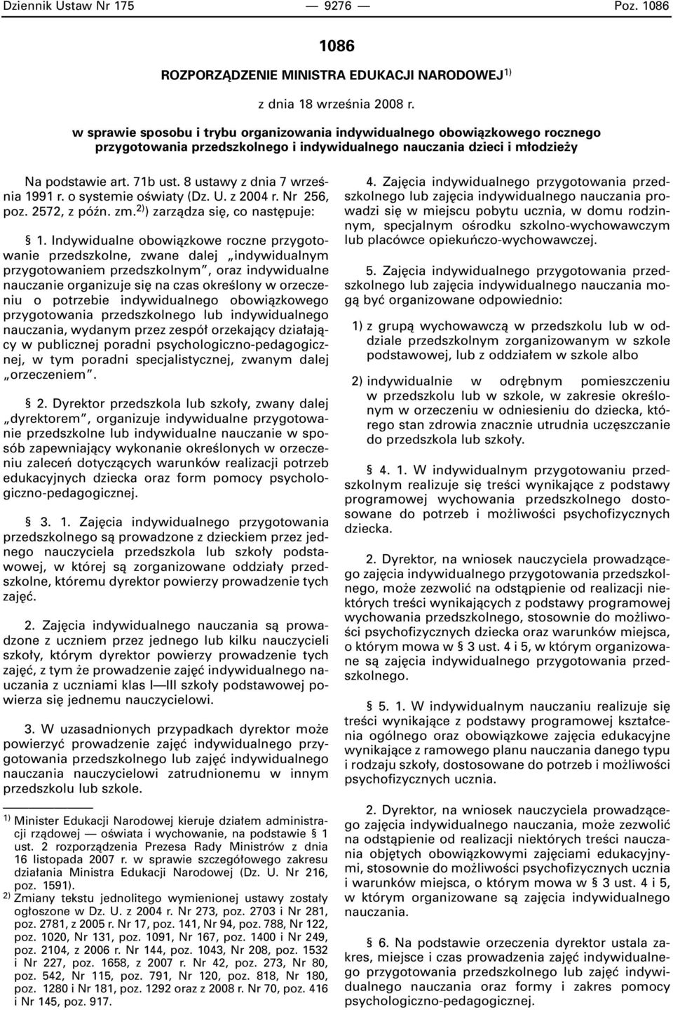 8 ustawy z dnia 7 wrzeênia 1991 r. o systemie oêwiaty (Dz. U. z 2004 r. Nr 256, poz. 2572, z póên. zm. 2) ) zarzàdza si, co nast puje: 1.