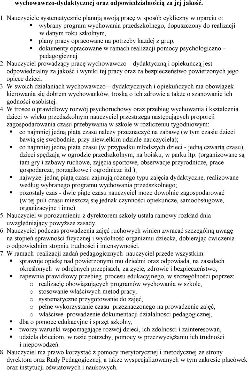 potrzeby każdej z grup, dokumenty opracowane w ramach realizacji pomocy psychologiczno pedagogicznej. 2.