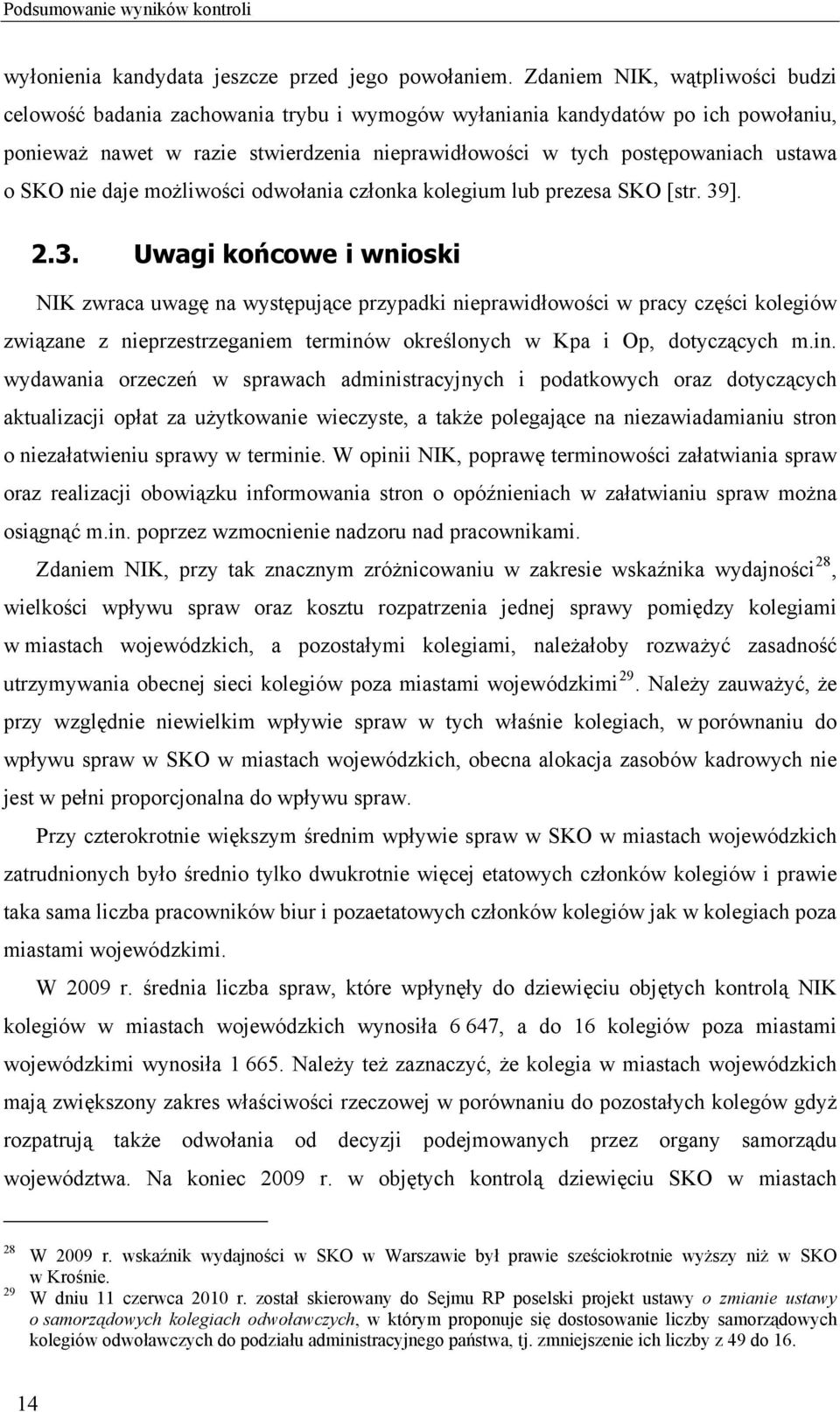 SKO nie daje możliwości odwołania członka kolegium lub prezesa SKO [str. 39