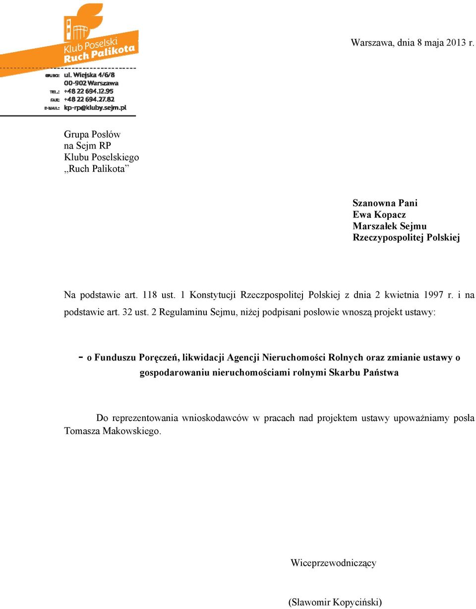 1 Konstytucji Rzeczpospolitej Polskiej z dnia 2 kwietnia 1997 r. i na podstawie art. 32 ust.