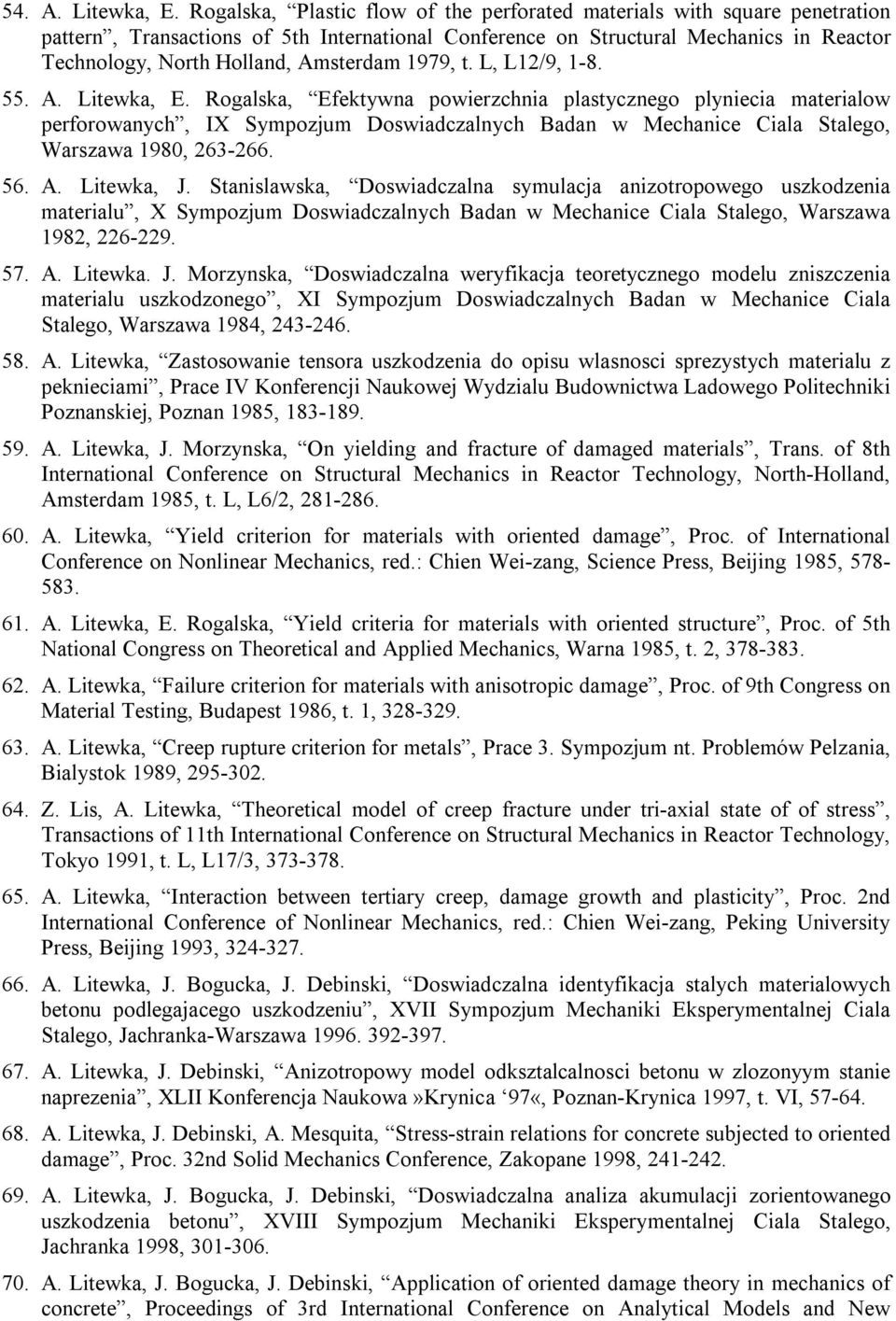 Amsterdam 1979, t. L, L12/9, 1 8. 55. A. Litewka, E.