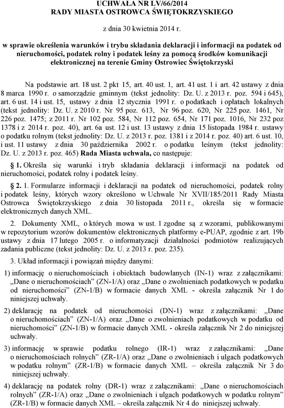 Ostrowiec Świętokrzyski Na podstawie art. 18 ust. 2 pkt 15, art. 40 ust. 1, art. 41 ust. 1 i art. 42 ustawy z dnia 8 marca 1990 r. o samorządzie gminnym (tekst jednolity: Dz. U. z 2013 r. poz.