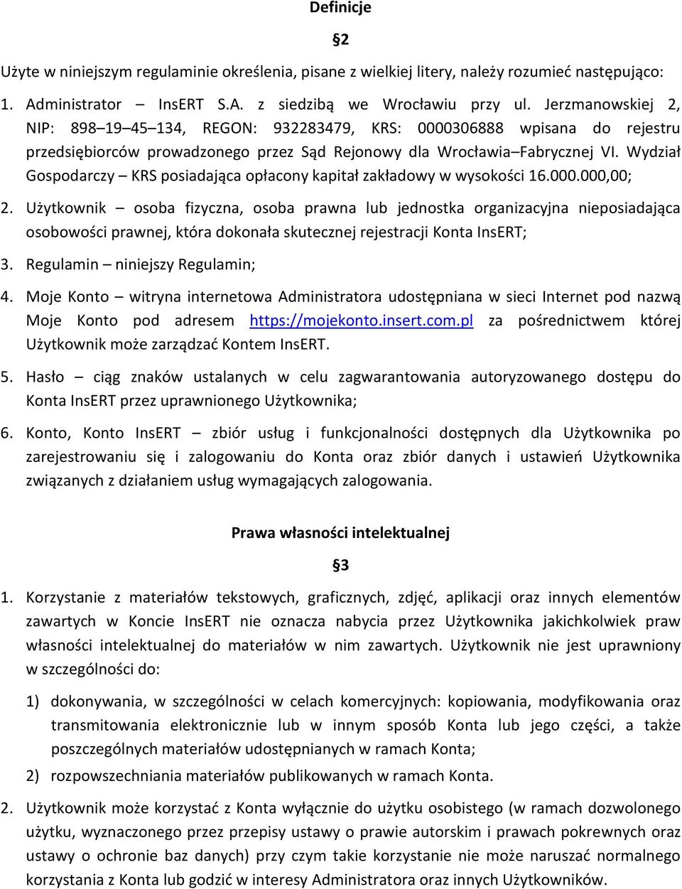 Wydział Gospodarczy KRS posiadająca opłacony kapitał zakładowy w wysokości 16.000.000,00; 2.