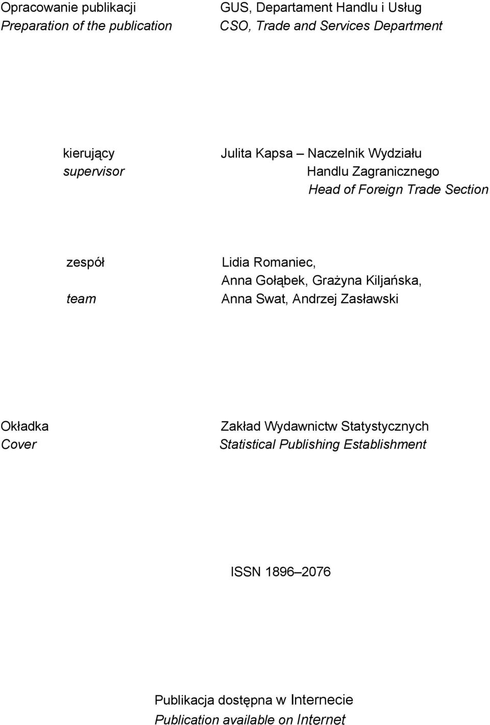 zespół team Lidia Romaniec, Anna Gołąbek, Grażyna Kiljańska, Anna Swat, Andrzej Zasławski Okładka Cover Zakład