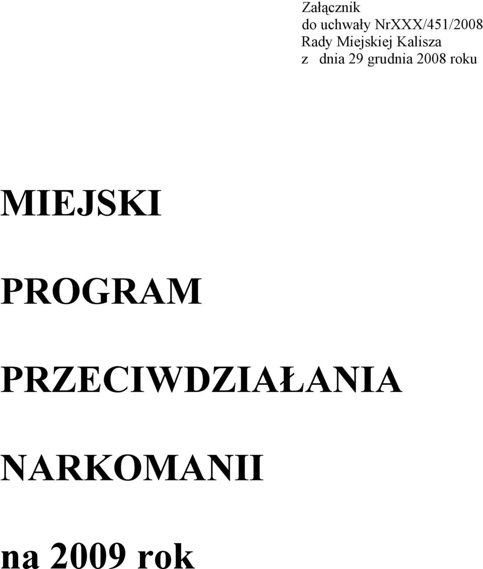 grudnia 2008 roku MIEJSKI PROGRAM