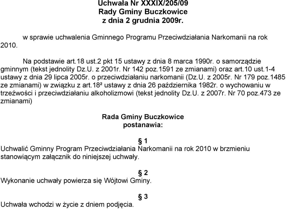 o przeciwdziałaniu narkomanii (Dz.U. z 2005r. Nr 179 poz.1485 ze zmianami) w związku z art.18² ustawy z dnia 26 października 1982r.