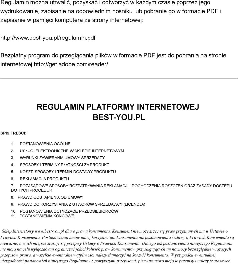 com/reader/ REGULAMIN PLATFORMY INTERNETOWEJ BEST-YOU.PL SPIS TREŚCI: 1. POSTANOWIENIA OGÓLNE 2. USŁUGI ELEKTRONICZNE W SKLEPIE INTERNETOWYM 3. WARUNKI ZAWIERANIA UMOWY SPRZEDAŻY 4.