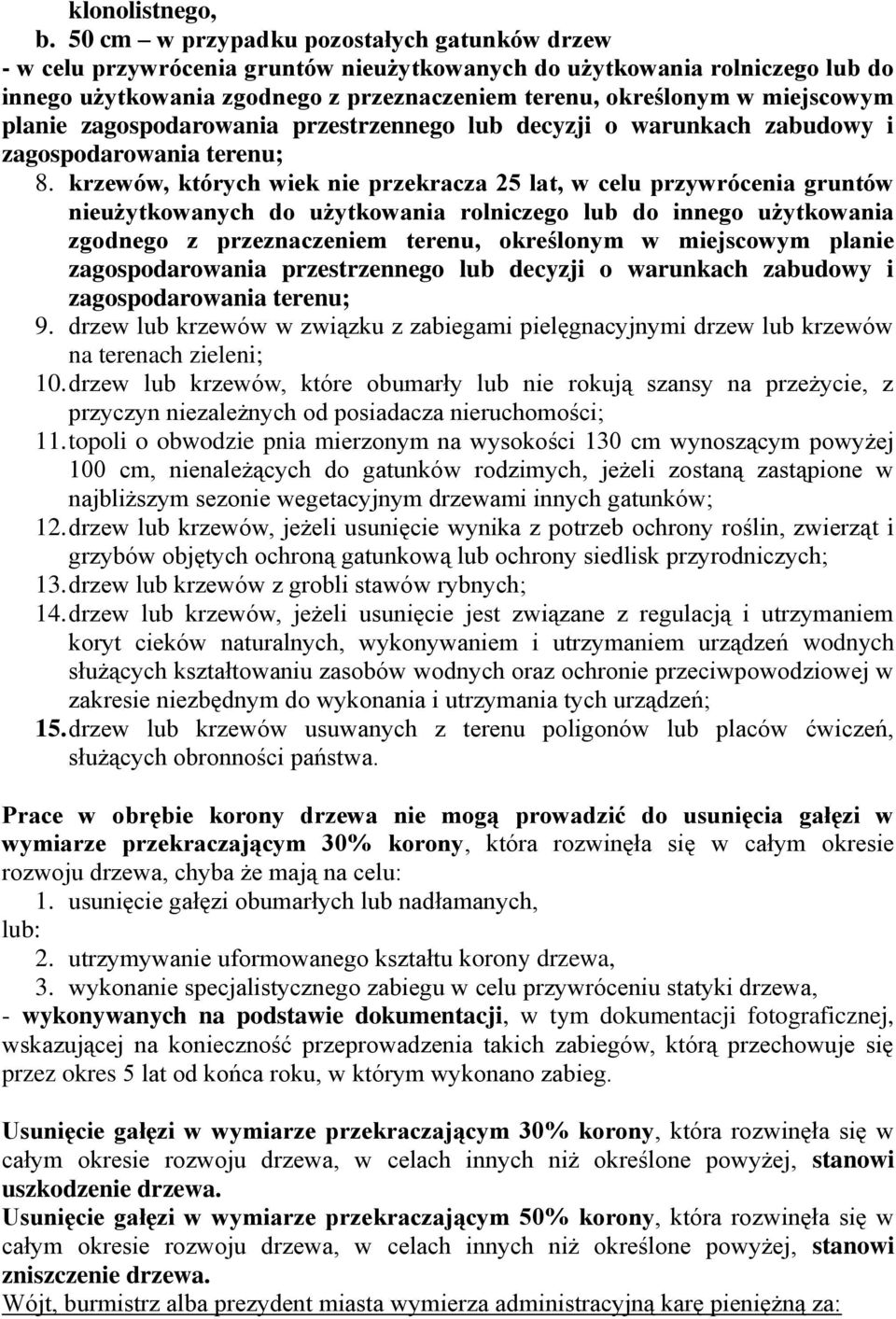 miejscowym planie zagospodarowania przestrzennego lub decyzji o warunkach zabudowy i zagospodarowania terenu; 8.