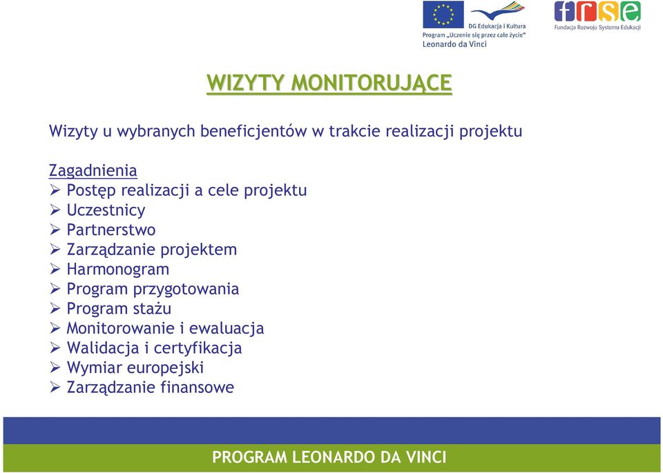 Zarządzanie projektem Harmonogram Program przygotowania Program staŝu